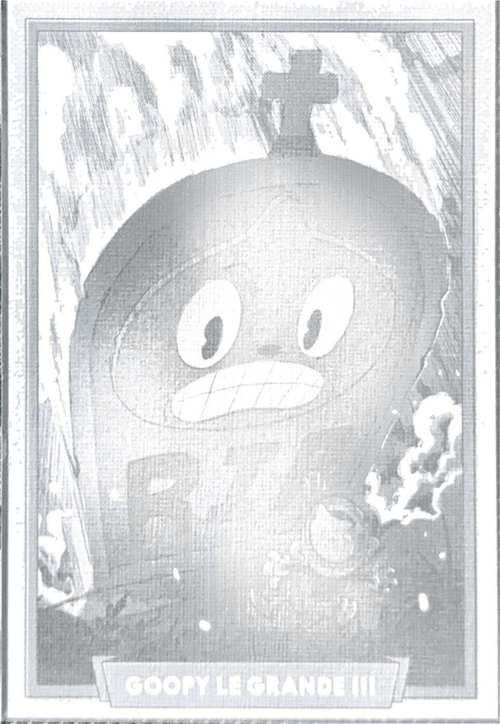 009 - Goopy Le Grande III - Cuphead out of the cards by Dario Moccia | BraccoTCG